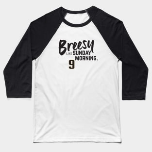 Breesy like Sunday Morning Baseball T-Shirt